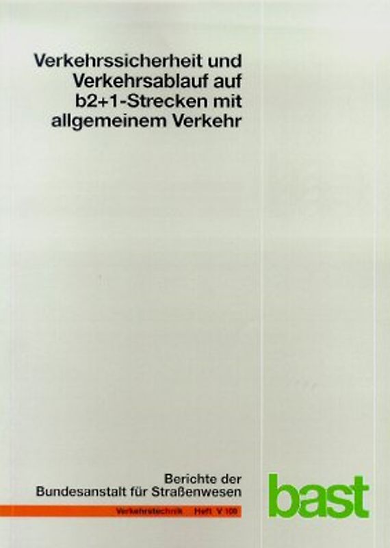 Verkehrssicherheit und Verkehrsablauf auf b2+1-Strecken mit allgemeinem Verkehr