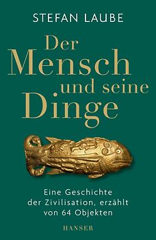 Der Mensch und seine Dinge
