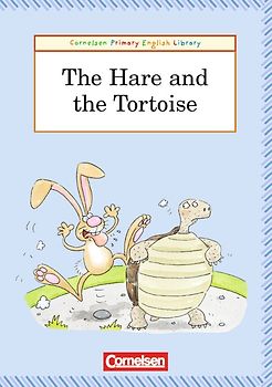 Cornelsen Primary English Library. Grundschulenglisch-Lektüren / 3. Schuljahr - The Hare and the Tortoise