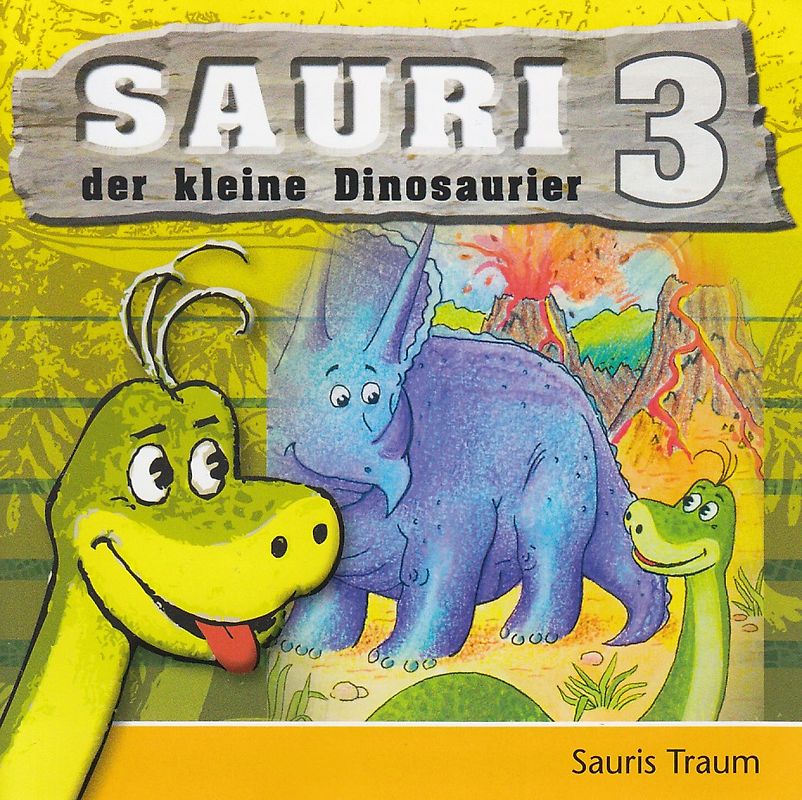 Sauri, der kleine Dinosaurier: Folge 3 - Sauris Traum [Audio CD]