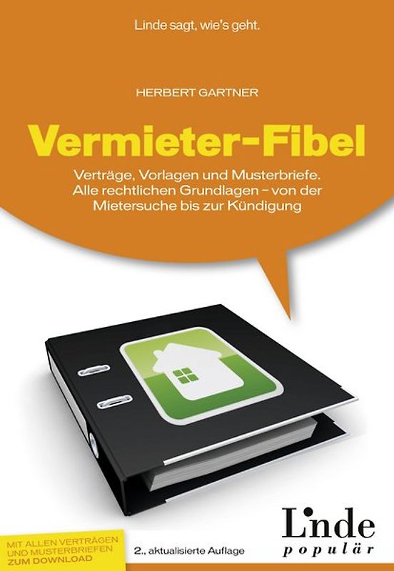 Vermieter-Fibel. Verträge, Vorlagen und Musterbriefe. Alle rechtlichen Grundlagen - von der Mietersuche bis zur Kündigung (Ausgabe Österreich)