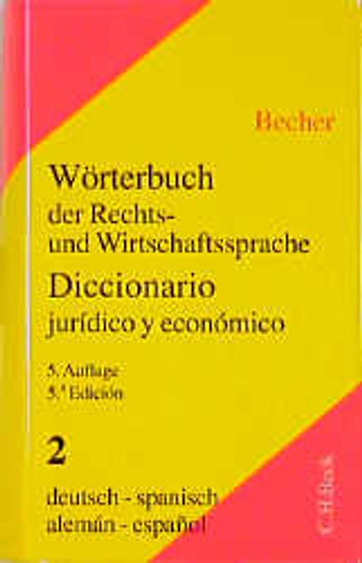Wörterbuch der Rechts- und Wirtschaftssprache  Teil II: Deutsch-Spanisch