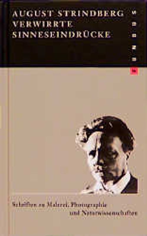 Verwirrte Sinneseindrücke. Schriften zu Malerei, Fotografie und Naturwissenschaft