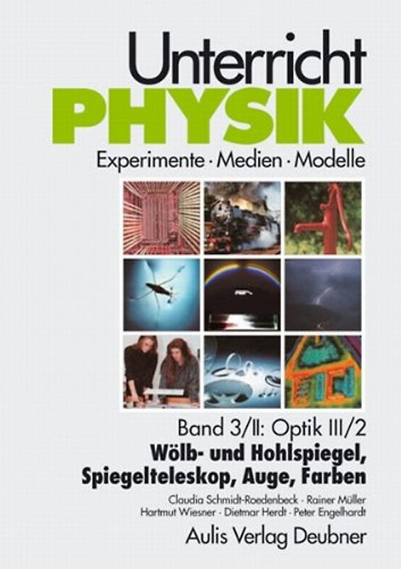 Unterricht Physik / Band 3/II: Optik III / 2 - Wölb- und Hohlspiegel, Spiegelteleskop, Auge, Farben