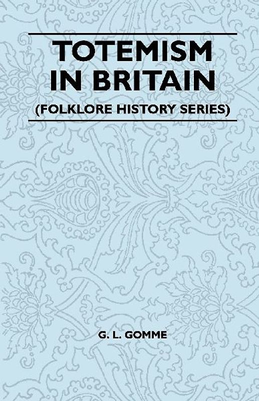 Totemism in Britain (Folklore History Series)