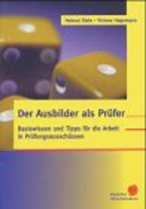 Der Ausbilder als Prüfer