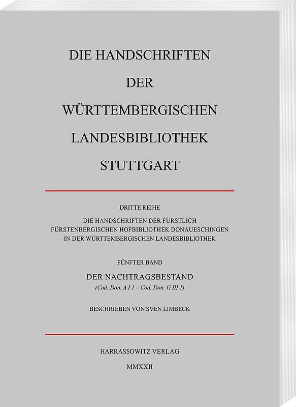 Die Handschriften der Fürstlich Fürstenbergischen Hofbibliothek Donaueschingen in der Württembergischen Landesbibliothek Stuttgart