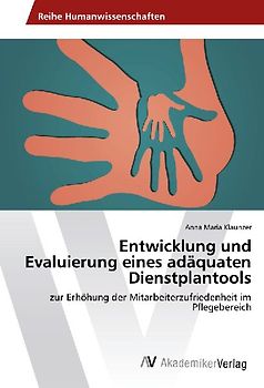 Entwicklung und Evaluierung eines adäquaten Dienstplantools