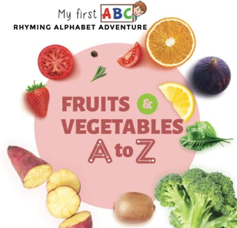 Fruits & Vegetables A to Z: Rhyming Alphabet Adventure