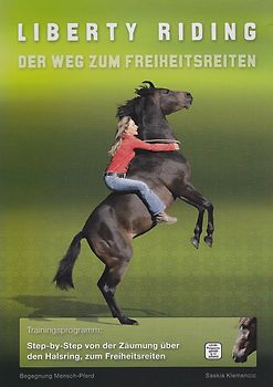 Liberty Riding - Der Weg zum Freiheitsreiten  - Saskia Klemencic DVD