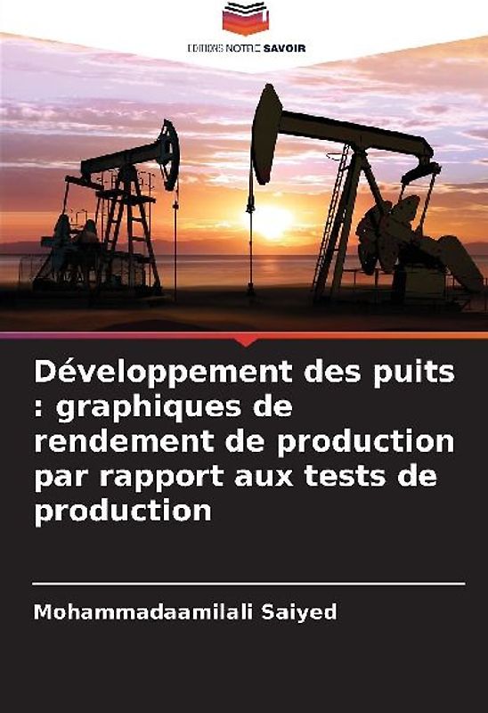 Développement des puits : graphiques de rendement de production par rapport aux tests de production