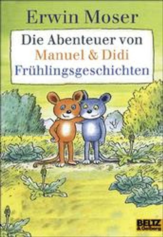 Die Abenteuer von Manuel & Didi. Frühlingsgeschichten