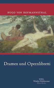 Gesammelte Werke / Dramen und Opernlibretti
