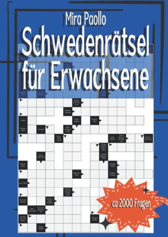 Schwedenrätsel für Erwachsene: 50 Kreuzworträtsel mit mehr als 2000 Fragen aller Schwierigkeitsgrade | Gehirnjogging für Erwachsene und Senioren