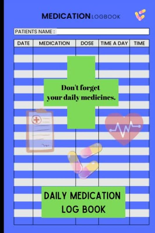 Daily Medication Log Book: Simple Logbook To Record Medicines | Monday to Sunday Medicine Dosage Record Book for Vitamins, and/or Supplements Daily is ... Effects, | Weekly Medication Tracker Log Book