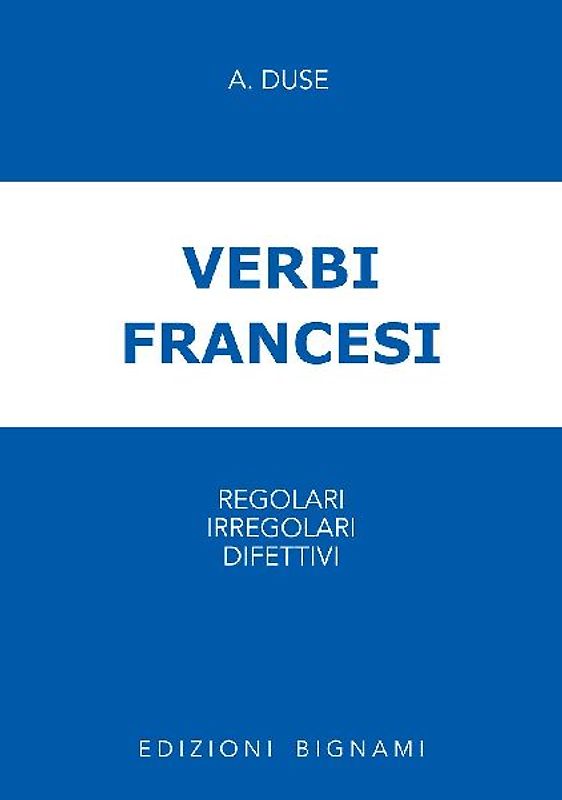 Verbi francesi regolari, irregolari e difettivi