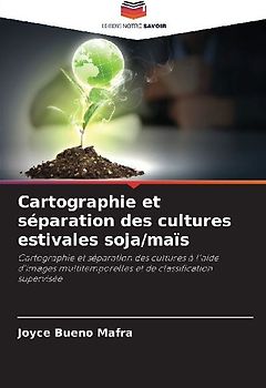 Cartographie et séparation des cultures estivales soja/maïs