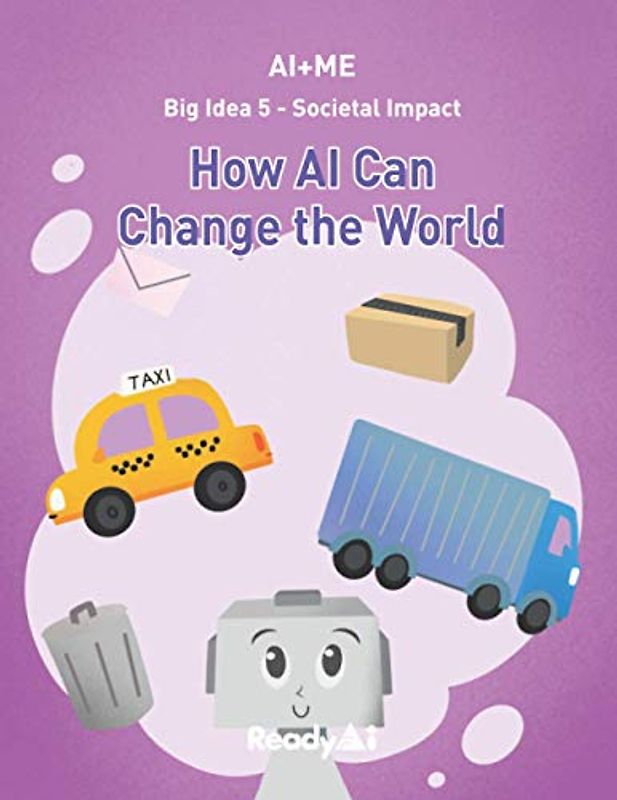 AI+Me: Big Idea 5 - Societal Impact: How AI Can Change the World