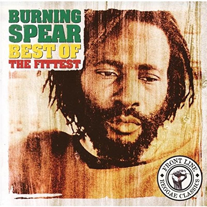 Burning Spear - Best of the Fittest