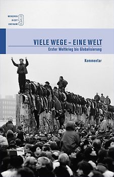 Menschen in Zeit und Raum 9: Viele Wege - eine Welt