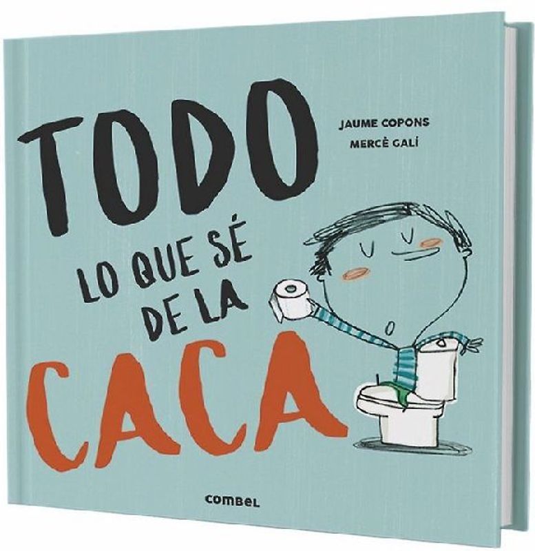 Todo Lo Que Sé de la Caca