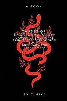 Causes of Emotional Pain: Perspectives from Social Adequacy and Attachment