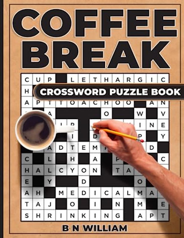 Coffee Break Crossword Puzzles Book: 60 Easy Word Puzzles for Adults and Seniors