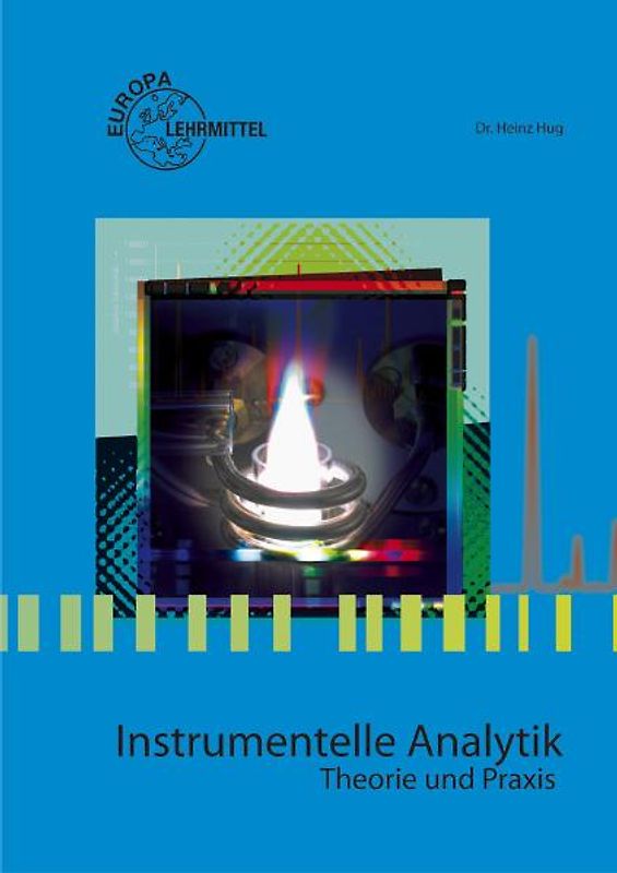 Instrumentelle Analytik. Theorie und Praxis