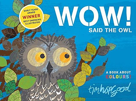 WOW! Said the Owl: A First Book of Colours