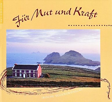 Irische Segenswünsche - Für Mut und Kraft