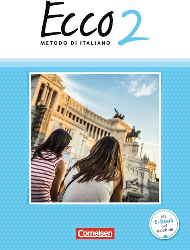 Ecco - Italienisch für Gymnasien - Italienisch als 3. Fremdsprache - Ausgabe 2015 - Band 2