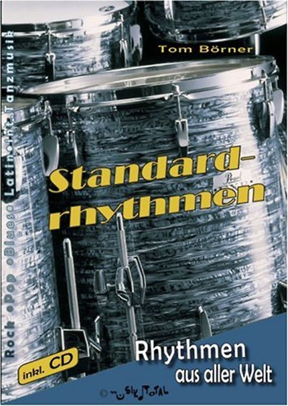 Standardrhythmen, Rhythmen aus aller Welt. In aller Kürze - das Wichtigste - die Rhythmen. Rhythmen der lateinamerikanischen Musik, Standardrhythmen aus Rock und Pop, Rhythmen der Internationalen Tanzmusik