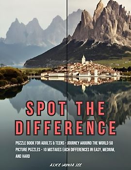 Spot the Difference: Puzzle Book for Adults & Teens - Journey Around the World 50 Picture Puzzles - 10 Mistakes each differences in easy, medium, and hard
