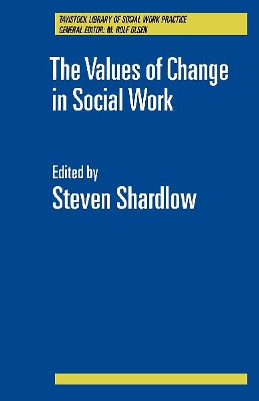 The Values of Change in Social Work