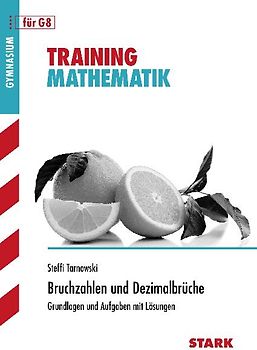 STARK Training Gymnasium - Mathematik Bruchzahlen und Dezimalbrüche
