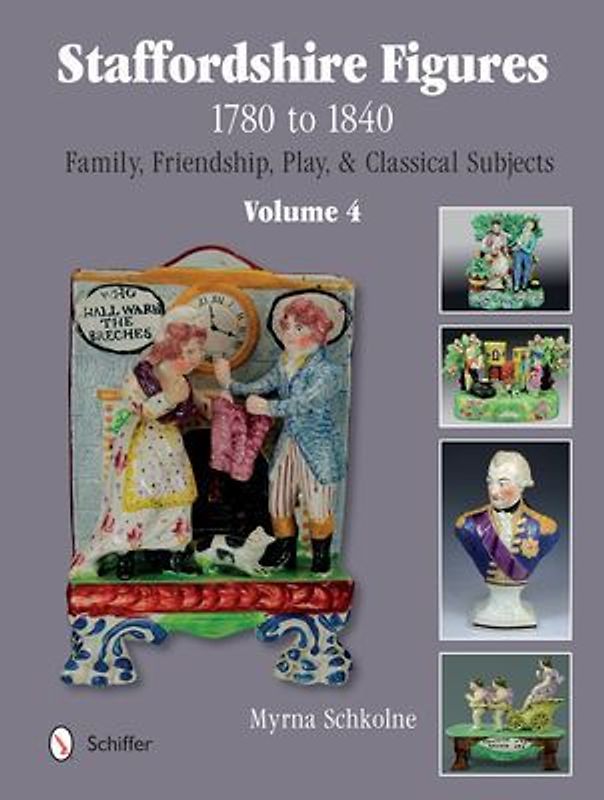 Staffordshire Figures 1780 to 1840, Volume 4