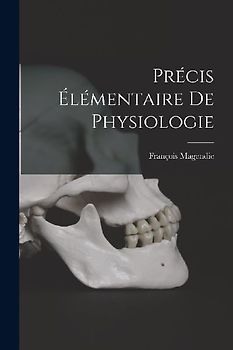 Précis Élémentaire De Physiologie