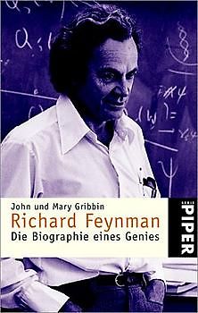 Richard Feynman. Die Biographie eines Genies