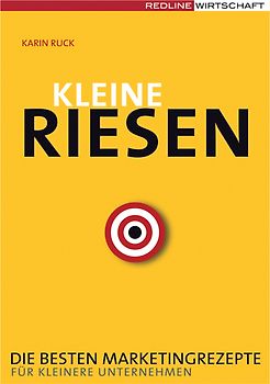 Kleine Riesen. Die besten Marketingrezepte für kleinere Unternehmen