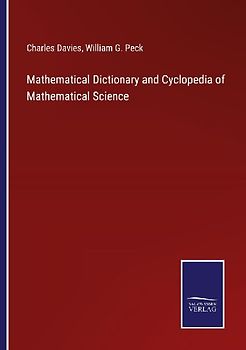 Mathematical Dictionary and Cyclopedia of Mathematical Science