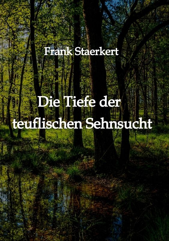 Die Tiefe der teuflischen Sehnsucht