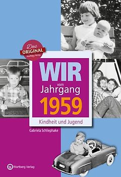 Wir vom Jahrgang 1959 - Kindheit und Jugend