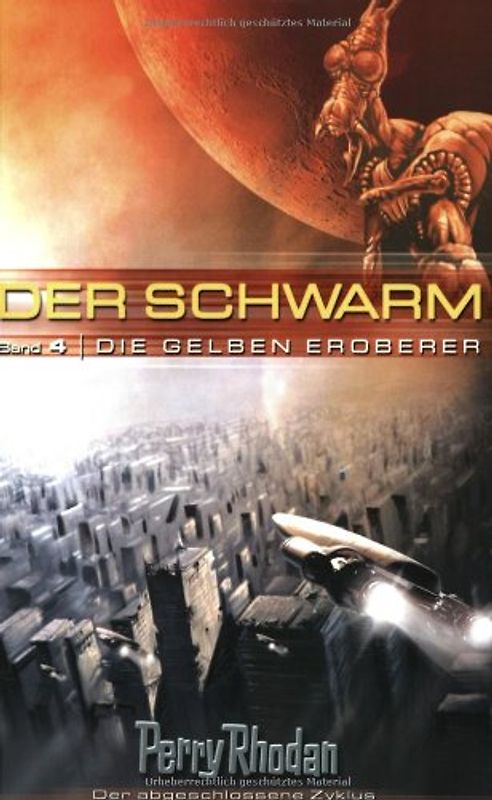 Perry Rhodan. Die gelben Eroberer. Der Schwarm 04. - Perry Rhodan