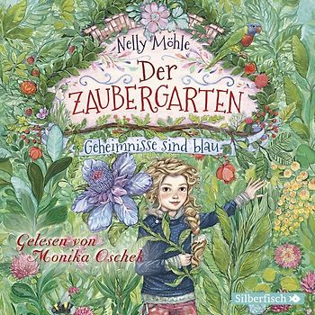 Der Zaubergarten 1: Geheimnisse sind blau