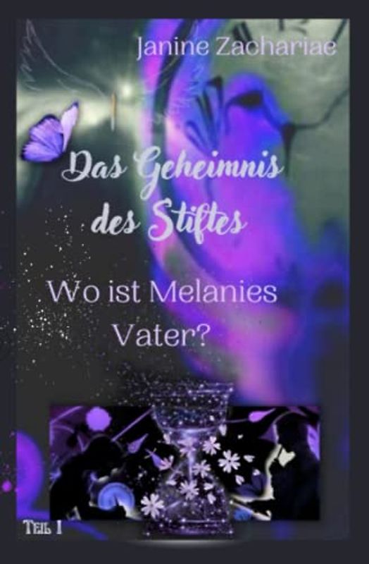 Das Geheimnis des Stiftes: Wo ist Melanies Vater?