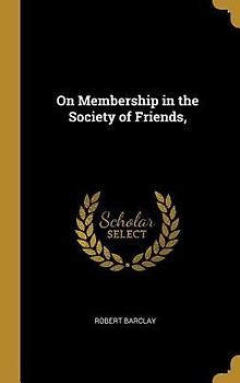 On Membership in the Society of Friends,