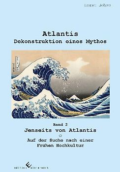 ATLANTIS DEKONSTRUKTION EINES MYTHOS II