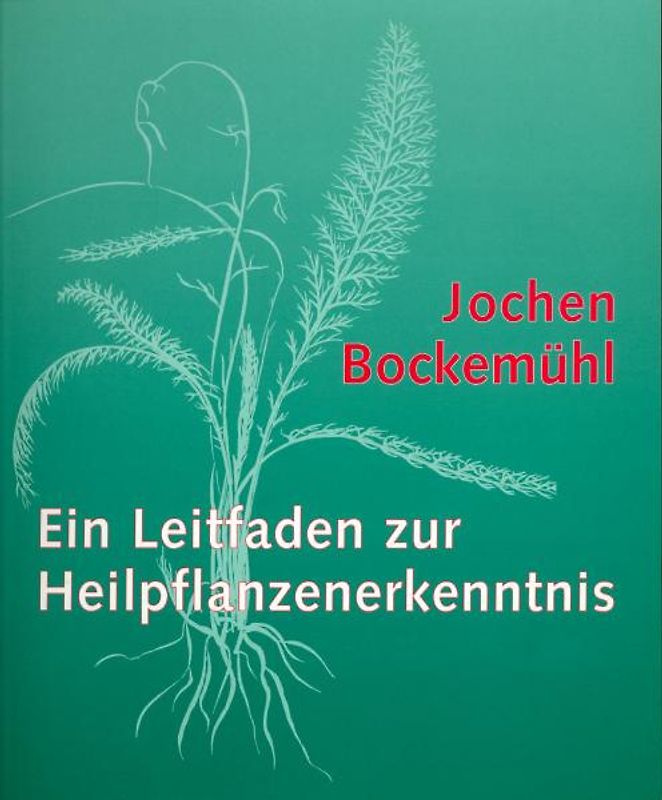 Leitfaden zur Heilpflanzenerkenntnis