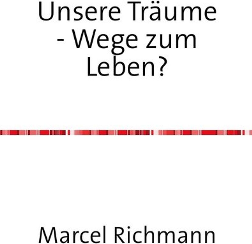 Taschenbücher für Wissen und Praxis / Unsere Träume - Wege zum Leben?