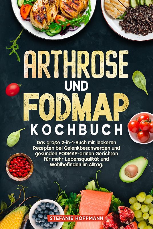 Arthrose und Fodmap Kochbuch